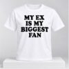 Mia Goth My Ex Is My Biggest Fan Shirt 1 1 1