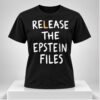 Release The Epstein Files 2026 Shirt 1 1