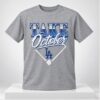 Shohei Ohtani LA Dodgers Take October Shirt 1 1 1