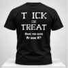 Trick Or Treat Have You Seen My Bone R Halloween 2026 Shirt 1 1