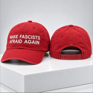 Make Fascists Afraid Again 2026 Hat